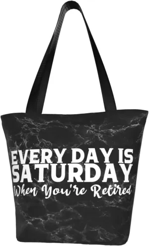 Everyday Is Saturday When You'Re Retired Fashion Shoulder Bag Large Capacity For Man Or Woman
