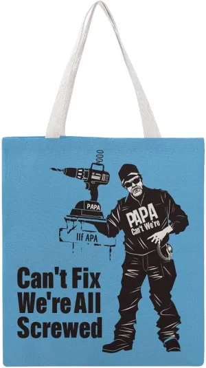 If PAPA Can't Fix It We're All Screwed Canvas Tote Bags Portable Shopping Grocery Bag Shoulder Handbag with Handles